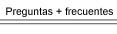Preguntas + frecuentes